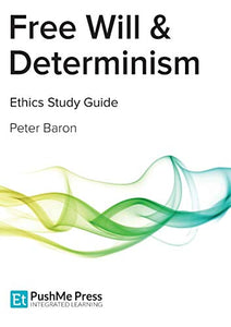 Free Will & Determinism Study Guide 