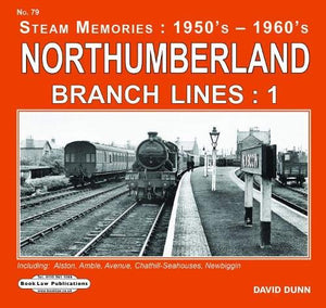 Northumberland Branch Lines Vol 1 