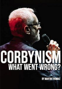 Corbynism: what went wrong? 