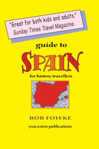 Guide to Spain for History Travellers 