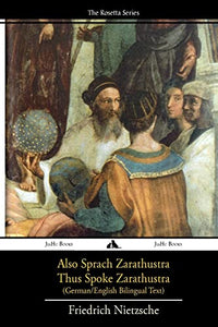 Also Sprach Zarathustra/Thus Spoke Zarathustra: German/English Bilingual Text 