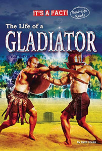 The Life of a Gladiator 