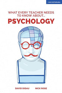 What Every Teacher Needs to Know about Psychology 