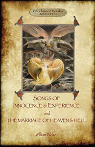 Songs of Innocence & Experience; Plus the Marriage of Heaven & Hell. with 50 Original Colour Illustrations. (Aziloth Books) 