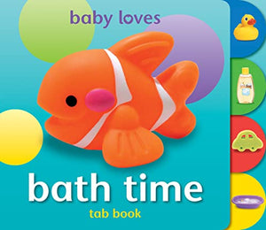 Baby Loves Tab Books: Bath Time 