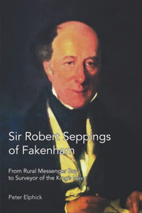 Sir Robert Seppings of Fakenham 