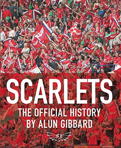 Scarlets - The Official History 