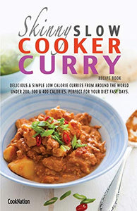 The Skinny Slow Cooker Curry Recipe Book 