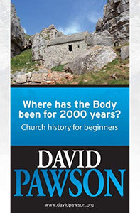 Where Has the Body Been for 2000 Years? 