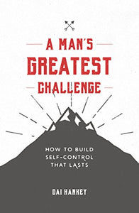 A Man's Greatest Challenge 