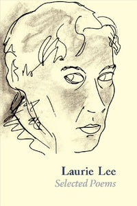 Laurie Lee Selected Poems 