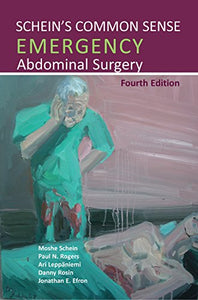 Schein's Common Sense Emergency Abdominal Surgery 