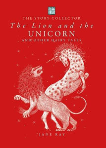 The Lion and the Unicorn and Other Hairy Tales 