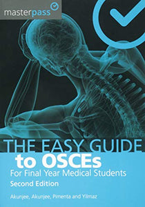 The Easy Guide to OSCEs for Final Year Medical Students, Second Edition 