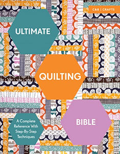 Ultimate Quilting Bible 