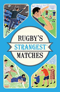 Rugby's Strangest Matches 