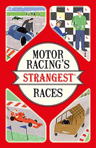 Motor Racing's Strangest Races 