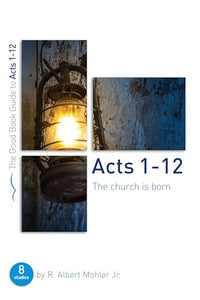 Acts 1-12: The Church is Born 