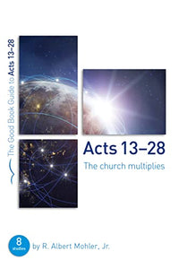 Acts 13-28: The Church Multiplies 