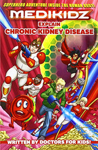 Medikidz Explain Chronic Kidney Disease 