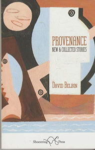 Provenance - New and collected stories 