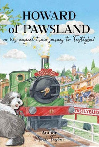 Howard of Pawsland on his Magical Train Journey to Tastlybud. 