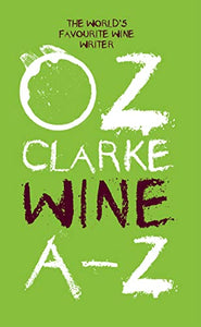 Oz Clarke Wine A–Z 