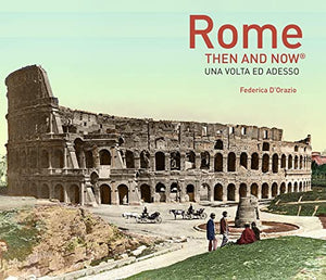 Rome Then and Now® 