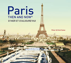 Paris Then and Now® 