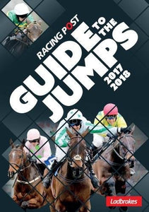 Racing Post Guide To The Jumps 2017-2018 