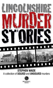 Lincolnshire Murder Stories 