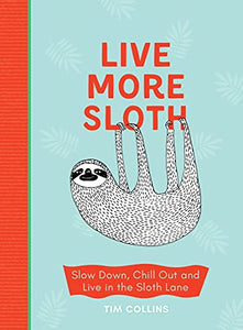 Live More Sloth 