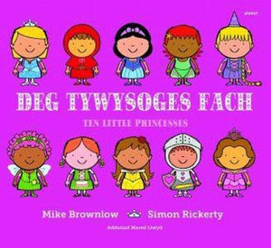 Deg Tywysoges Fach / Ten Little Princesses 