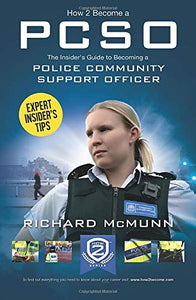 How to Become a Police Community Support Officer (PCSO): The Complete Insider's Guide to Becoming a PCSO (How2become) 