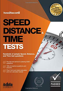 Speed, Distance and Time Tests: 100s of Sample Speed, Distance & Time Practice Questions and Answers 