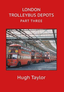 London Trolleybus Depots Part Three 