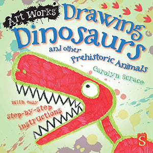 Drawing Dinosaurs and Other Prehistoric Animals 