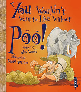 You Wouldn't Want To Live Without Poo! 