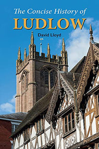 The Concise History of Ludlow 