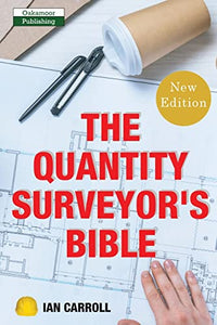 The Quantity Surveyor's Bible 