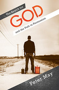 The Search For God and the Path to Persuasion 