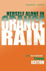 Herself Alone in Orange Rain 