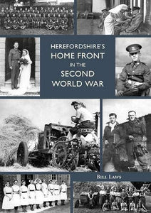 Herefordshire's Home Front in the Second World War 