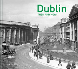 Dublin Then and Now® 