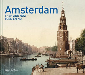 Amsterdam Then and Now® 