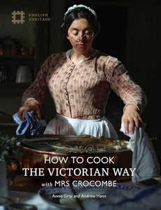 How to Cook the Victorian Way with Mrs Crocombe 