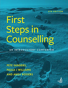 First Steps in Counselling (5th Edition) 