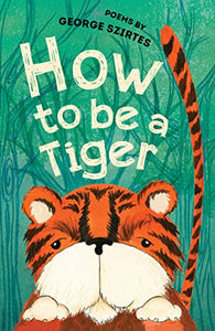 How to be a Tiger 