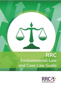 RRC Law Guide: UK Environmental Law and Case Law 