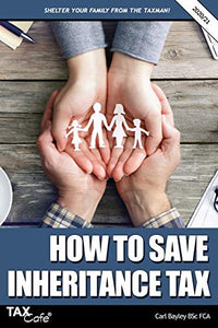 How to Save Inheritance Tax 2020/21 